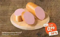 tegut Delikatessleberwurst Angebot