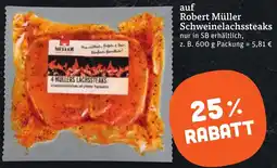 tegut Robert Müller Schweinelachssteaks Angebot