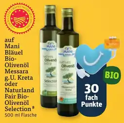 tegut Mani Bläuel Bio-Olivenöl Messara g.U. Kreta oder Naturland Fair Bio-Olivenöl Selection Angebot