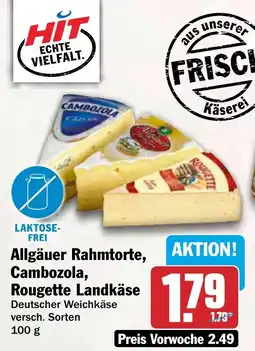 HIT Ullrich Allgäuer Rahmtorte, Cambozola, Rougette Landkäse Angebot