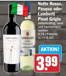 HIT Ullrich Notte Rossa, Pasqua oder Lamberti Pinot Grigio Angebot