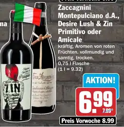 HIT Ullrich Zaccagnini Montepulciano d.A., Desire Lush & Zin Primitivo oder Amicale Angebot