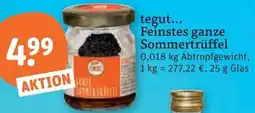 tegut tegut... Feinstes ganze Sommertrüffel Angebot