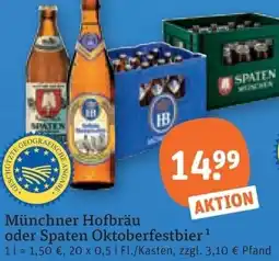 tegut Münchner Hofbräu oder Spaten Oktoberfestbier Angebot