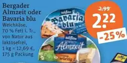 tegut Bergader Almzeit oder Bavaria blu Angebot