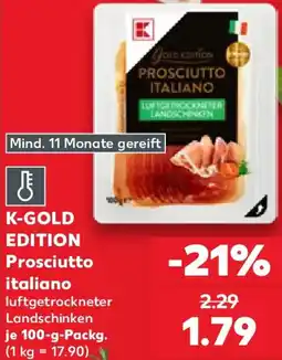 Kaufland K-GOLD EDITION Prosciutto italiano Angebot