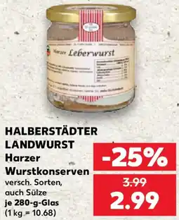 Kaufland HALBERSTÄDTER LANDWURST Harzer Wurstkonserven Angebot
