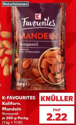Kaufland K-FAVOURITES Kaliforn. Mandeln Angebot