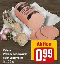 REWE Kalnik Pfälzer Leberwurst oder Leberrolle Angebot