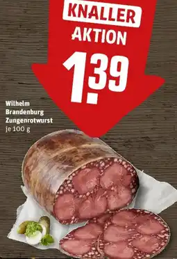 REWE Wilhelm Brandenburg Zungenrotwurst Angebot