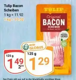 Globus Baumarkt Tulip Bacon Scheiben Angebot