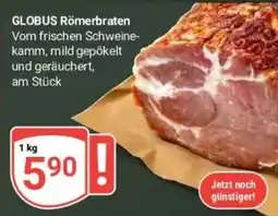 Globus Baumarkt GLOBUS Römerbraten Angebot