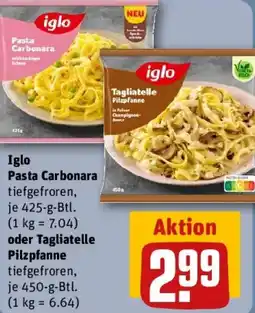 REWE Iglo Pasta Carbonara oder Tagliatelle Pilzpfanne Angebot