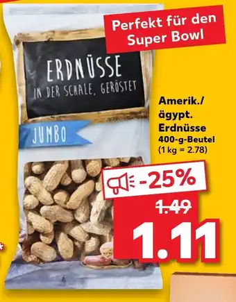 Kaufland Amerik./ägypt. Erdnüsse 400g Beutel Angebot