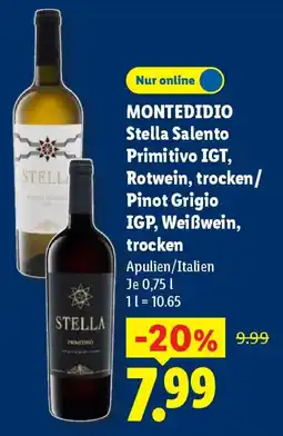 Lidl MONTEDIDIO Stella Salento Primitivo IGT, Rotwein, trocken/ Pinot Grigio IGP, Weißwein, trocken Angebot