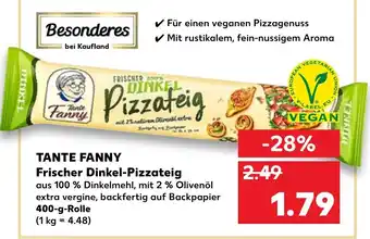 Kaufland Tante Fanny Frischer Dinkel Pizzateig 400g Rolle Angebot