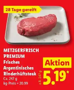 Lidl METZGERFRISCH PREMIUM Frisches Argentinisches Rinderhüftsteak Angebot