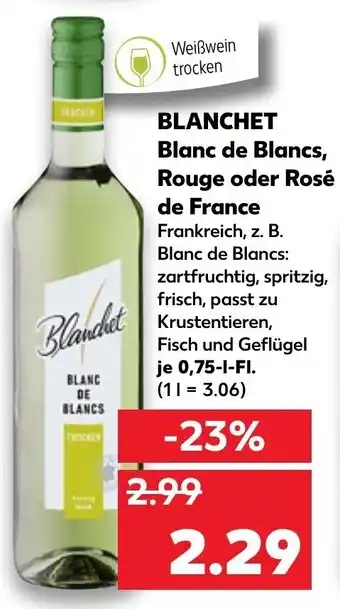 Kaufland Blanchet Blanc de Blancs, Rouge oder Rosé de France 0,75L Angebot