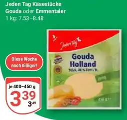 Globus Jeden Tag Käsestücke Gouda oder Emmentaler Angebot