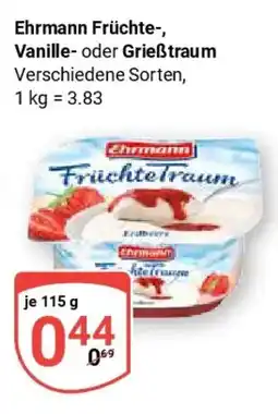 Globus Ehrmann Früchte-, Vanille- oder Grießtraum Angebot