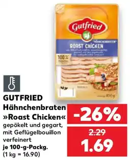 Kaufland GUTFRIED Hähnchenbraten Roast Chicken Angebot
