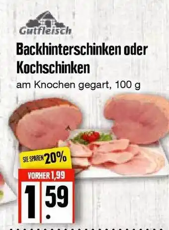 Edeka Frischemarkt Gutfleisch Backhinterschinken Oder Kochschinken Angebot