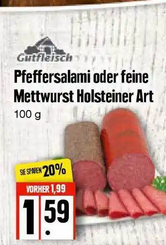 Edeka Frischemarkt Gutfleisch Pfeffersalami Oder Feine Mettwurst Holsteiner Art Angebot