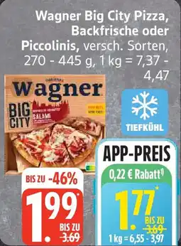 Edeka Wagner Big City Pizza, Backfrische oder Piccolinis Angebot