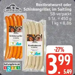 Edeka Gutfleisch Rostbratwurst oder Schinkengriller, im Saitling Angebot