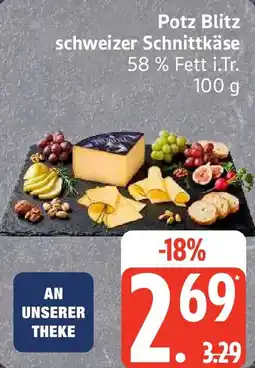 Edeka Potz Blitz schweizer Schnittkäse Angebot