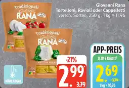 Edeka Tradizionali Giovanni Rana Tortelloni, Ravioli oder Cappelletti Angebot
