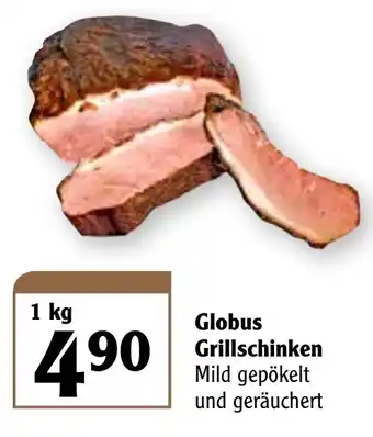 Globus Globus Grillschinken 1kg Angebot