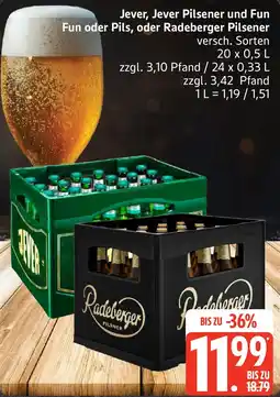 Edeka Jever, Jever Pilsener und Fun Fun oder Pils, oder Radeberger Pilsener Angebot