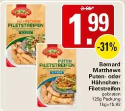 WEZ Bernard Matthews Puten- oder Hähnchen-Filetstreifen Angebot