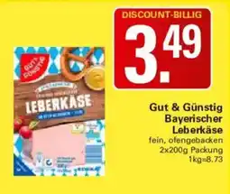 WEZ Gut & Günstig Bayerischer Leberkäse Angebot