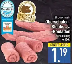 E-Center Strohschwein Oberschalen-Steaks oder -Rouladen Angebot