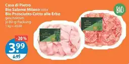 V Markt Casa di Pietro Bio Salame Milano oder Bio Prosciutto Cotto alle Erbe Angebot