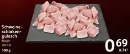 Selgros Schweineschinkengulasch Angebot