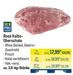 METRO PRO TRACE Rosé Kalbs-Oberschale Angebot