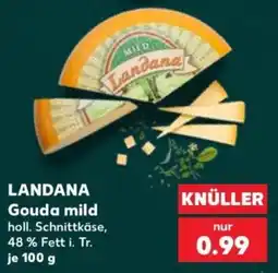 Kaufland LANDANA Gouda mild Angebot