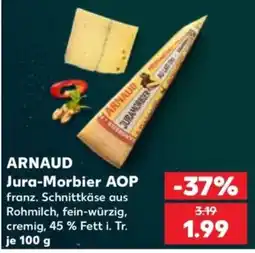 Kaufland ARNAUD Jura-Morbier AOP Angebot