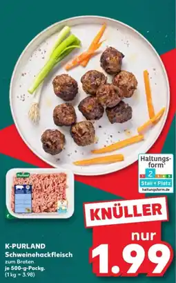 Kaufland K-PURLAND Schweinehackfleisch Angebot