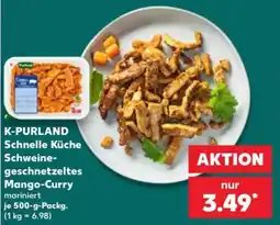 Kaufland K-PURLAND Schnelle Küche Schweine-geschnetzeltes Mango-Curry Angebot