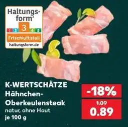 Kaufland K-WERTSCHÄTZE Hähnchen-Oberkeulensteak Angebot