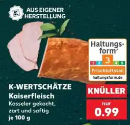 Kaufland K-WERTSCHÄTZE Kaiserfleisch Angebot