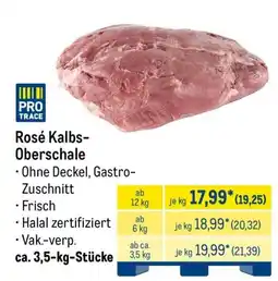 METRO PRO TRACE Rosé Kalbs-Oberschale Angebot