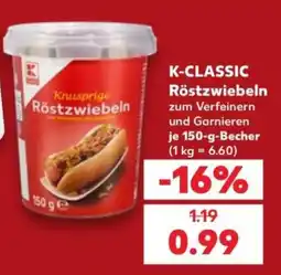 Kaufland K-CLASSIC Röstzwiebeln Angebot