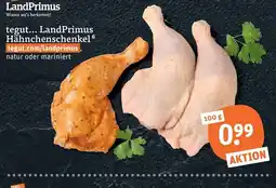 tegut LandPrimus Hähnchenschenkel Angebot
