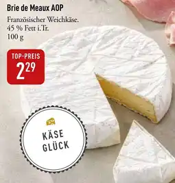 Galeria Markthalle Brie de Meaux AOP Angebot