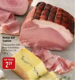 Galeria Markthalle Morbier AOP Tradition Angebot
